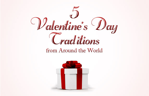 Five Unique Valentine’s Day Traditions from Around the World