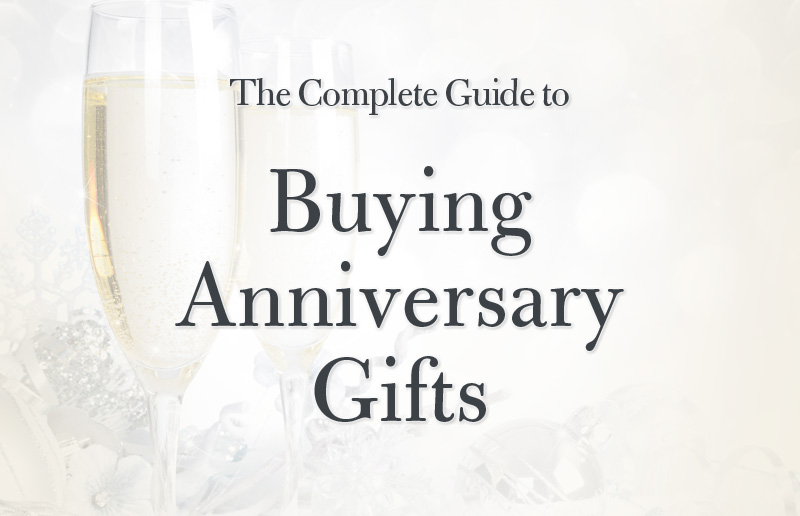 The Essential Guide to Anniversary Gifts