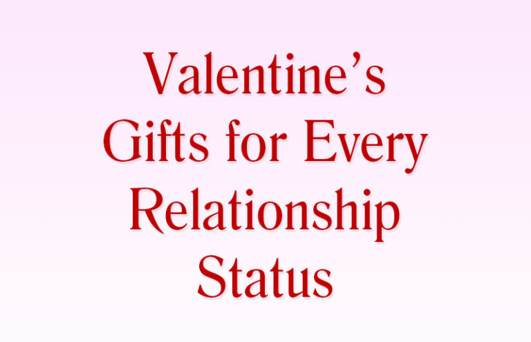 Valentine's Day Gifts for Every Relationship Status