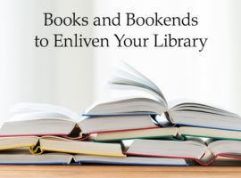 Books and Bookends to Enliven Your Library