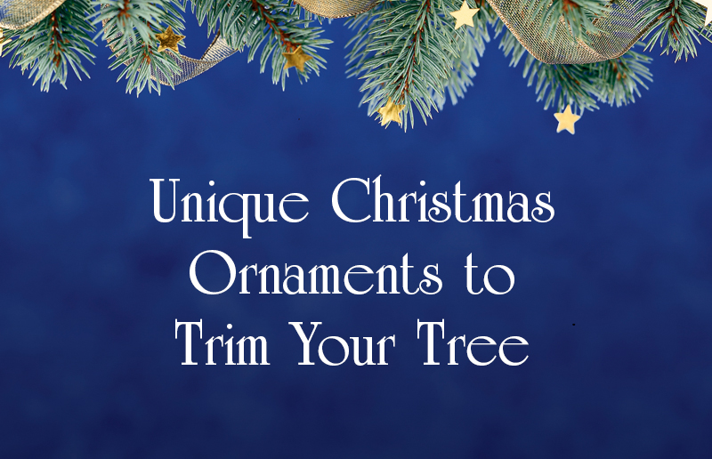 Unique Christmas Ornaments to Trim Your Tree