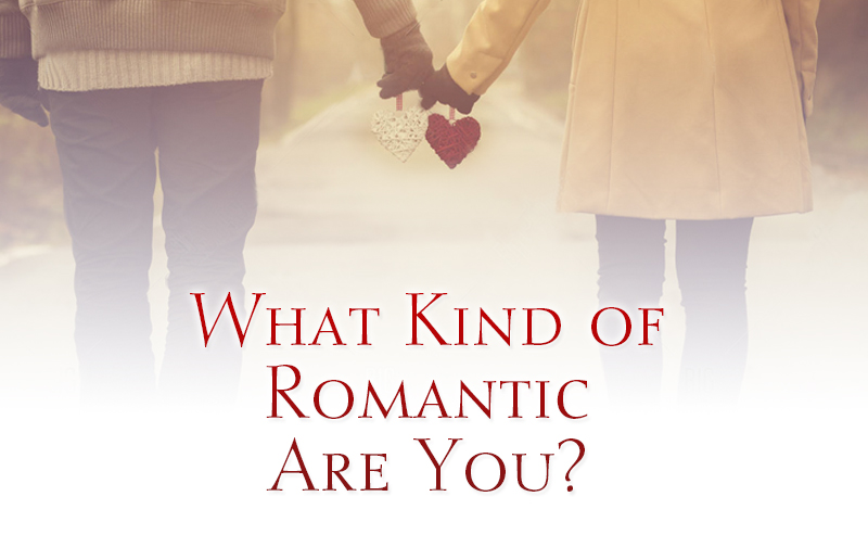 What Kind of Romantic Are You?