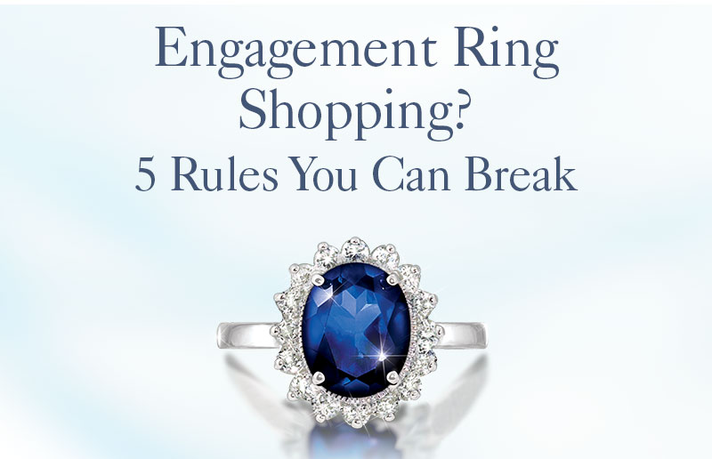 Engagement Ring Shopping? 5 Rules You Can Break
