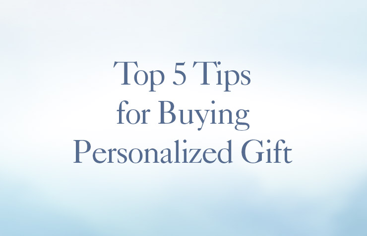 Personalized gifts buying tips