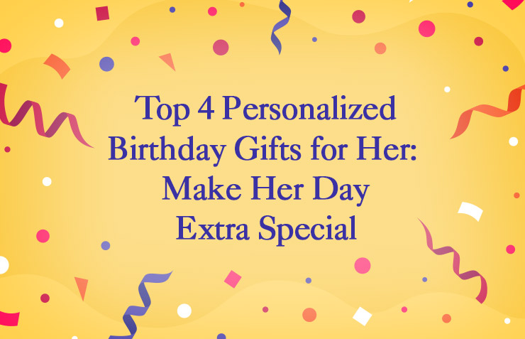 The 4 Days of Birthday Gifts for Her