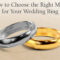 How to Choose the Right Metal for Your Wedding Ring