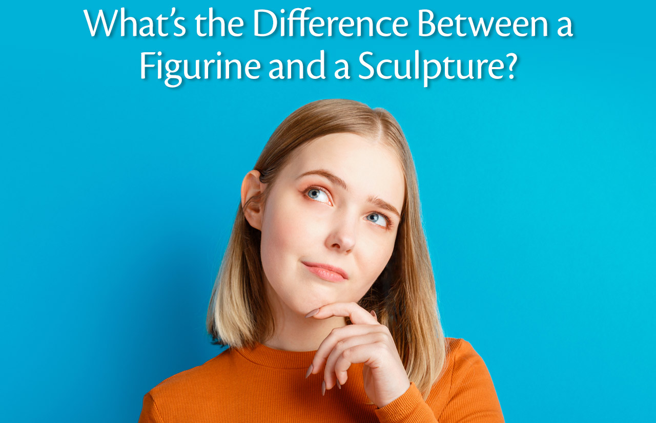 What’s the Difference Between a Figurine and a Sculpture?