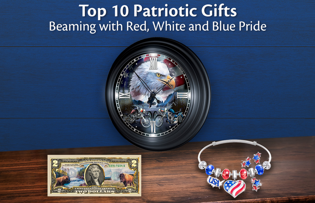 Top 10 Patriotic Gifts Beaming with Red, White and Blue Pride