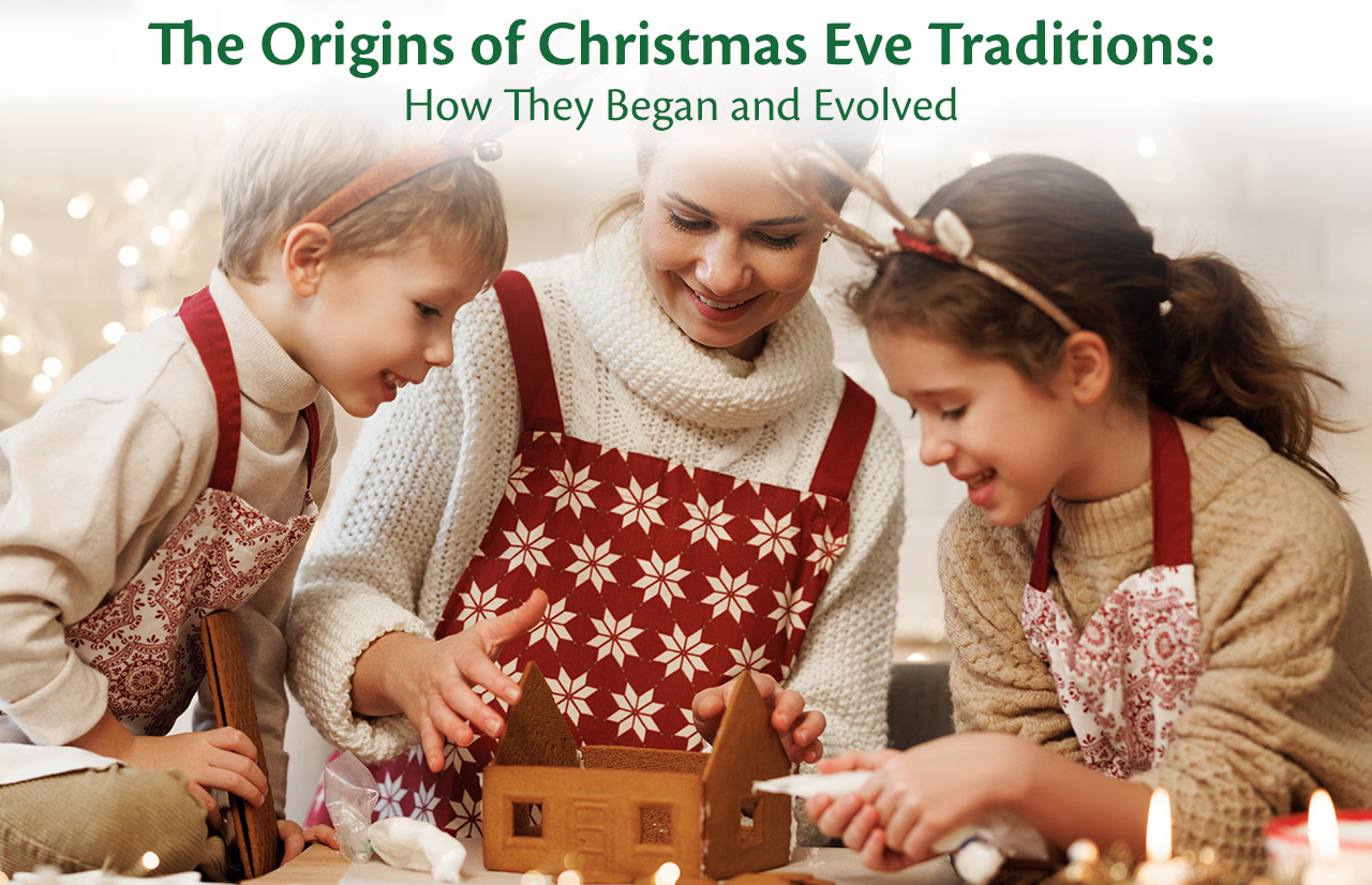 The Origins of Christmas Eve Traditions: How They Began and Evolved